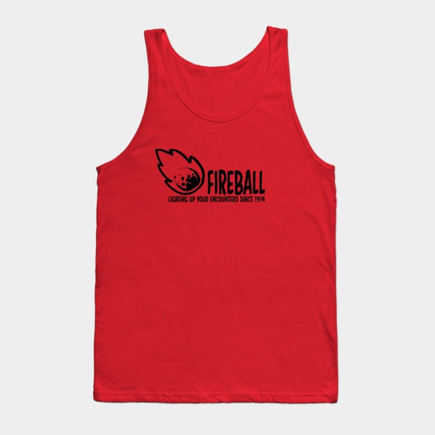 Fireball - lighting up your encounters since 1974 Tank Top by carlomanara